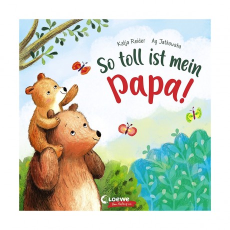 Loewe Verlag So toll ist mein Papa! Мой папа такой классный!