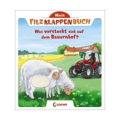 Loewe Verlag Mein Filzklappenbuch: Was versteckt sich auf dem Bauernhof? Моя книжечка из фетра: Что спрятано на ферме?