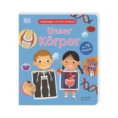 Dorling Kindersley Verlag Aufgeklappt und viel entdeckt! Unser Korper Открыл и многое понял! Наше тело