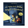 Loewe Verlag Wir haben doch keine Angst im Dunkeln! Мы не боимся темноты!